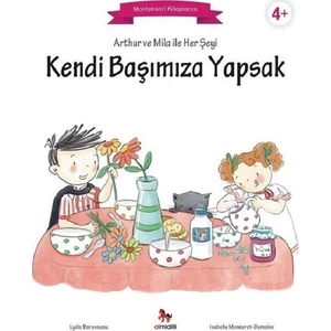 Arthur Ve Mila İle Her Şeyi Kendi Başımıza Yapsak - Lydie Barusseau