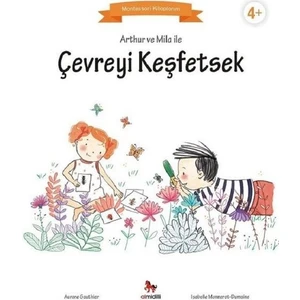 Arthur Ve Mila İle Çevreyi Keşfetsek - Aurore Gauthier