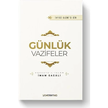 Günlük Vazifeler | İhya-u Ulumiddin - İmam-ı