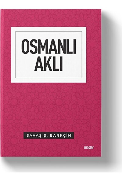 Osmanlı Aklı | İnsan Toplum Devlet - Savaş Barkçin