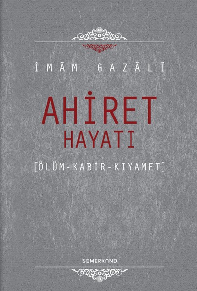 Ahiret Hayatı - İmam Gazali