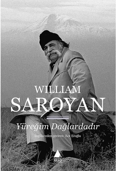 Yüreğim Dağlardadır - William Saroyan