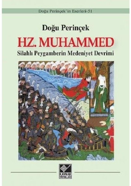 Hz. Muhammed Silahlı Peygamberin Medeniyet Devrimi - Doğu Perinçek