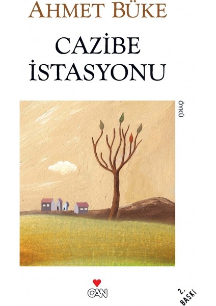 Cazibe İstasyonu - Ahmet Büke