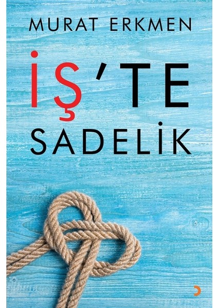 İş’Te Sadelik - Murat Erkmen