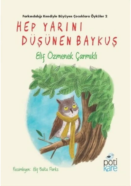 Hep Yarını Düşünen Baykuş - Elif Özmenek Çarmıklı