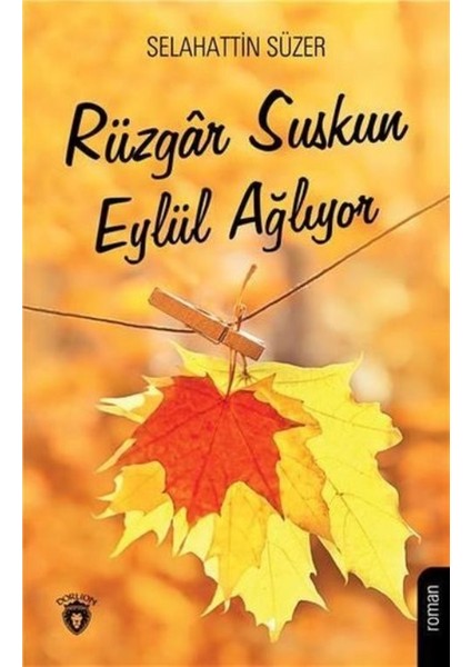 Rüzgar Suskun Eylül Ağlıyor - Selahattin Süzer