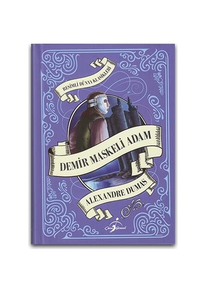 Resimli Dünya Klasikleri - Demir Maskeli Adam
