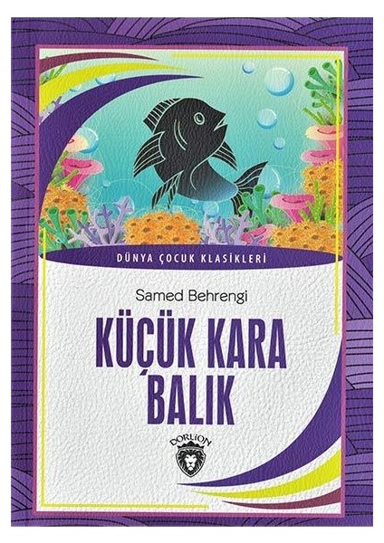 Küçük Kara Balık / Dünya Çocuk Klasikleri - Dorlion Yayınları