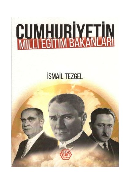 Cumhuriyetin Milli Eğitim Bakanları - İsmail Tezgel