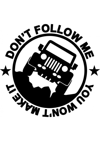 Sticker Master 4X4 Don'T Follow Me Off Road Sticker Oto Motor Pc Etiket