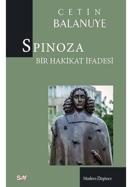 Spinoza: Bir Hakikat İfadesi - Çetin Balanuye