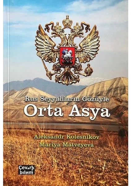 Rus Seyyahların Gözüyle Orta Asya - Puşkin Kolesnikov