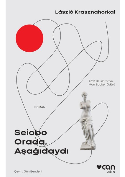 Seiobo Orada, Aşağıdaydı - László Krasznahorkai