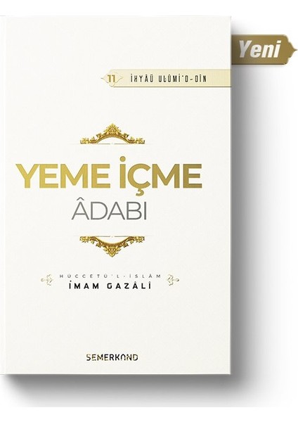 Yeme İçme Adabı | İhya-u Ulumiddin - İmam-ı Gazali