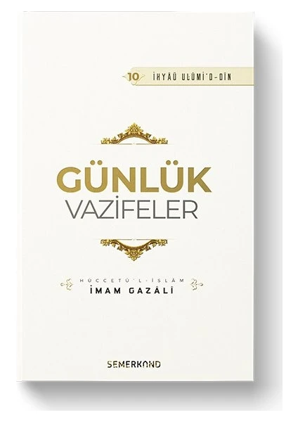 Günlük Vazifeler | İhya-u Ulumiddin - İmam-ı Gazali