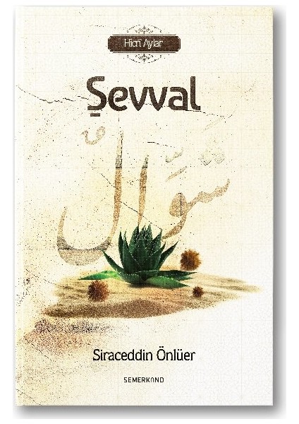 Hicri Aylar | Şevval - Siraceddin Önlüer