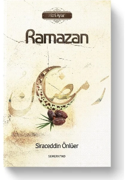 Hicri Aylar | Ramazan - Siraceddin Önlüer