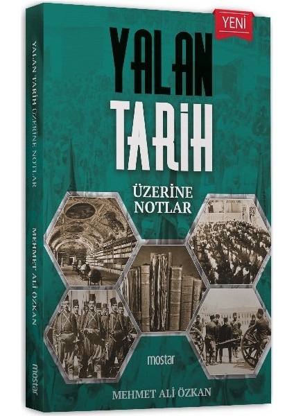 Yalan Tarih Üzerine Notlar - Mehmet Ali Özkan