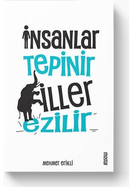 İnsanlar Tepinir Filler Ezilir - Mehmet Erikli