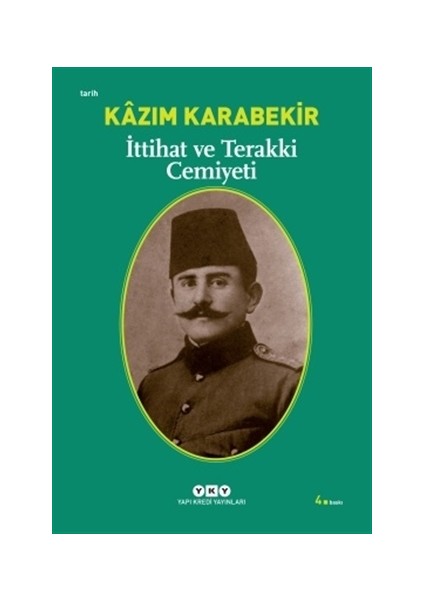 İttihat Ve Terakki Cemiyeti - Kazım Karabekir