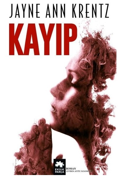 Kayıp - Jayne Ann Krentz