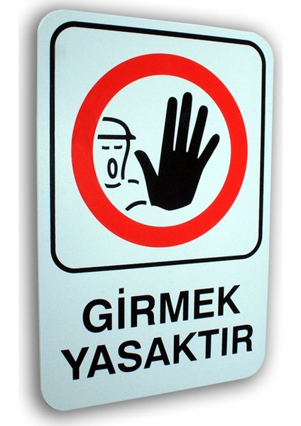 Pvc Foam Levha GİRMEK YASAKTIR 16 x 24 cm