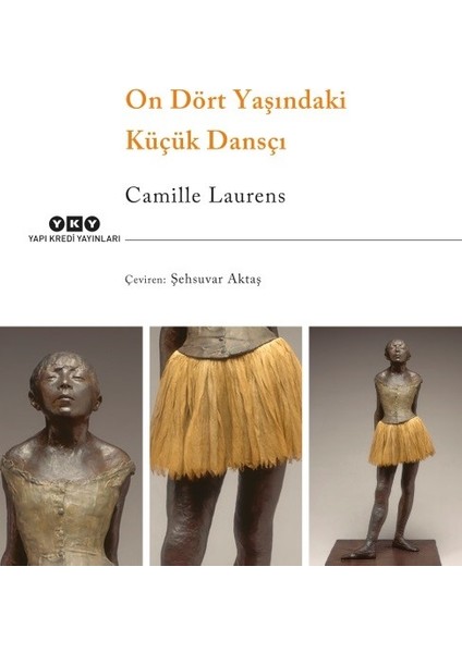 On Dört Yaşındaki Küçük Dansçı - Camille Laurens