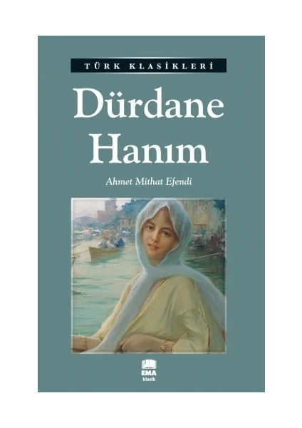 Dürdane Hanım - Ahmet Mi̇that Efendi̇