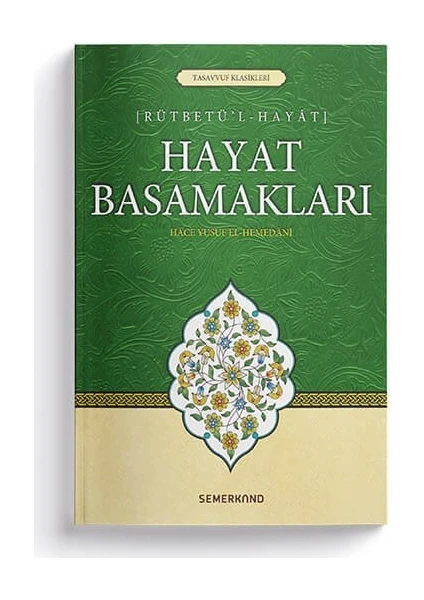 Hayat Basamakları | Rütbetü'l Hayat - Hace Yusuf-i Hemedani