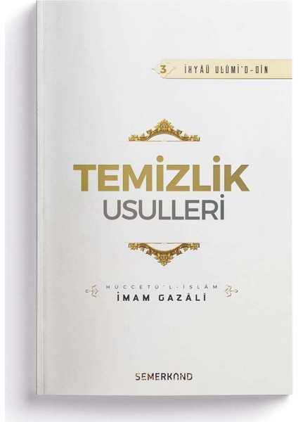 Temizlik Usulleri | İhya-u Ulumiddin - İmamı Gazali