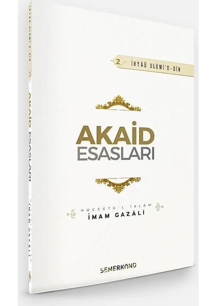 Akaid Esasları | İhya-u Ulumiddin - İmam-ı Gazali