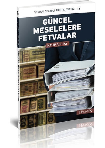 Güncel Meselelere Fetvalar - Hasip Asutay