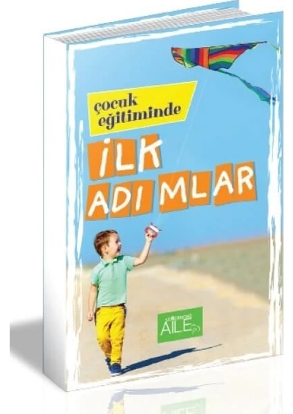 Çocuk Eğitiminde İlk Adımlar - Derya Şahin