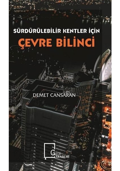 Sürdürülebilir Kentler İçin Çevre Bilinci - Demet Cansaran