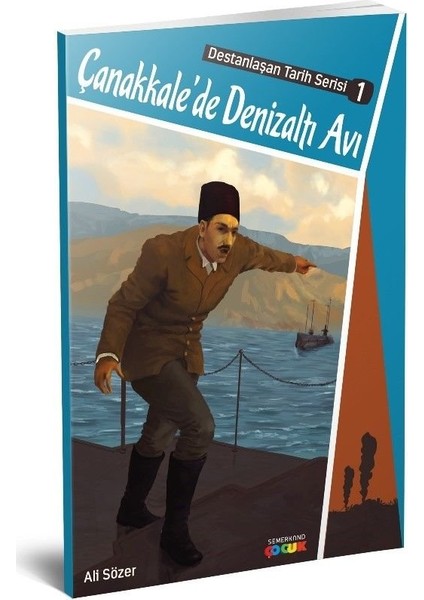 Çanakkale’de Denizaltı Avı - Ali Sözer