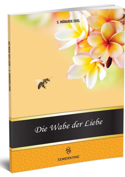 Die Wabe Der Liebe (Muhabbet Peteği) - S. Mübarek Erol