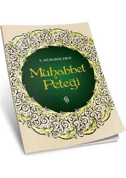Muhabbet Peteği - S. Mübarek Erol