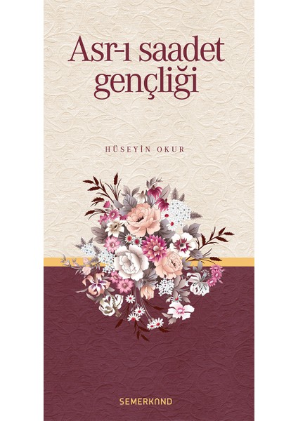 Asrı Saadet Gençliği - Hüseyin Okur