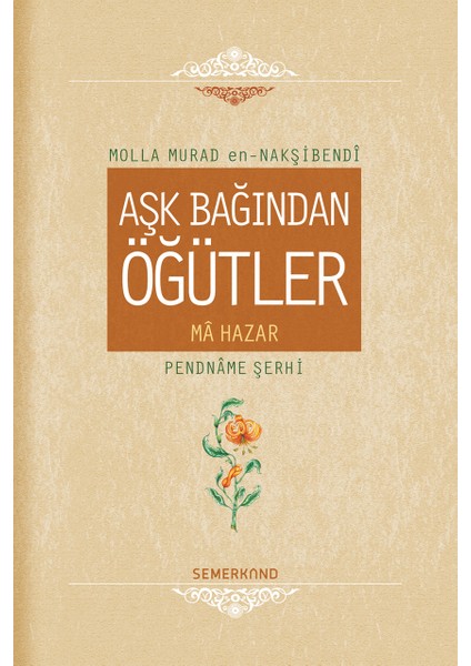 Aşk Bağından Öğütler - Molla Murad En-Nakşibendi