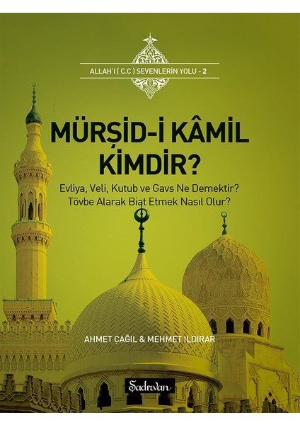 Mürşidi Kamil Kimdir - Ahmet Çağıl  - Mehmet Ildırar