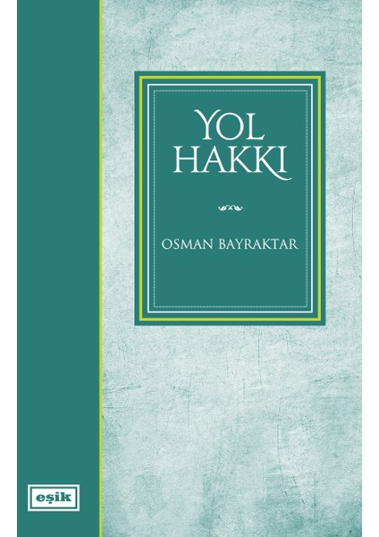 Yol Hakkı - Osman Bayraktar