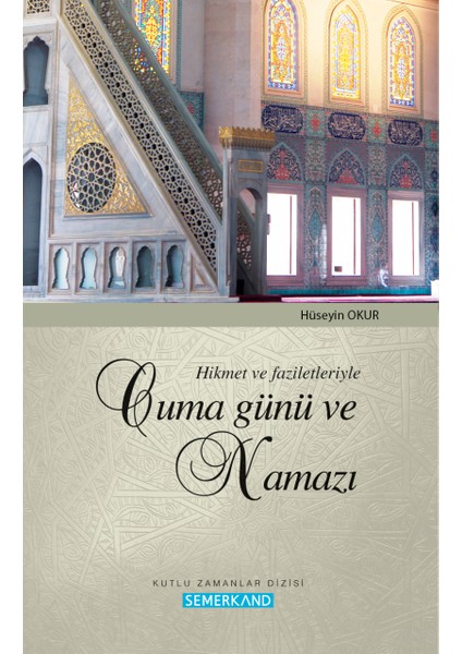 Cuma Günü ve Namazı - Hüseyin Okur