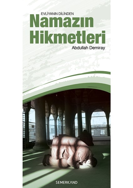 Namazın Hikmetleri - Abdullah Demiray