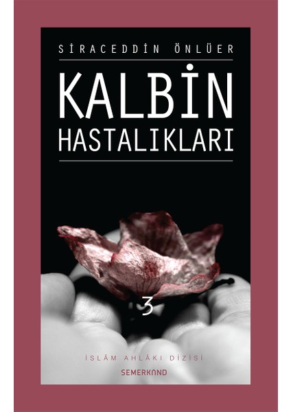 Kalbin Hastalıkları (3.Cilt) - Siraceddin Önlüer