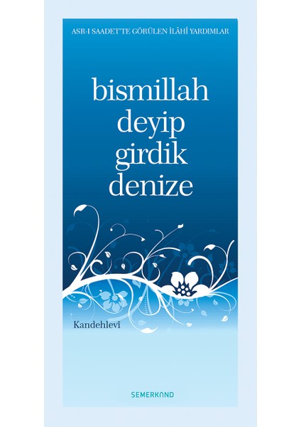 Bismillah Deyip Girdik Denize - M. Yusuf Kandehlevi