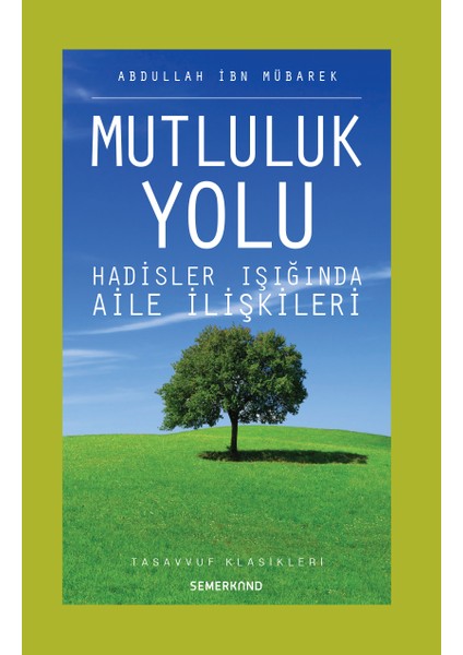 Mutluluk Yolu - Abdullah B.Mübarek