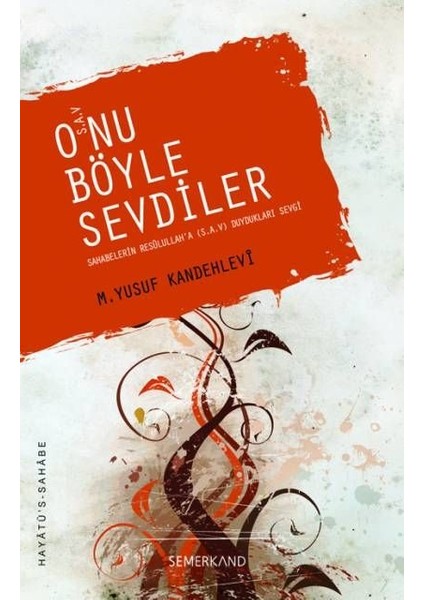 Onu Böyle Sevdiler - M. Yusuf Kandehlevi