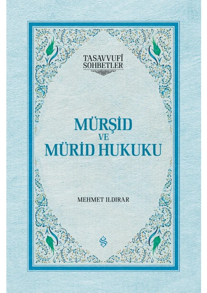 Mürşid ve Mürid Hukuku (Ciltli) - Mehmet Ildırar