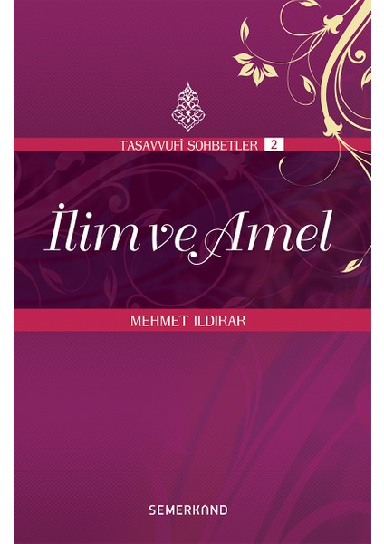 İlim ve Amel - Mehmet Ildırar